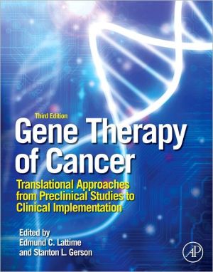 Gene Therapy of Cancer: Translational Approaches from Preclinical Studies to Clinical Implementation, 3e