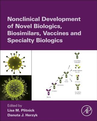 Current Approaches for the Preclinical Development of Novel Biologics, Biosimilars and Specialty Biologics