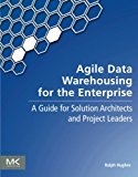 Agile Data Warehousing for the Enterprise