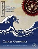Cancer Genomics: From Bench to Personalized Medicine 1e
