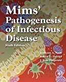 Mims' Pathogenesis of Infectious Disease 6E
