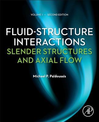 Fluid-Structure Interactions Vol 1 2e