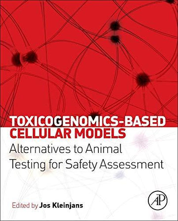 Toxicogenomics-Based Cellular Models: Alternatives to Animal Testing for Safety Assessment