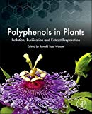 Polyphenols in Plants: Isolation, Purification and Extract Preparation