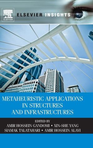Metaheuristic Applications in Structures and Infrastructures