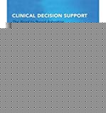 Clinical Decision Support: The Road to Broad Adoption
