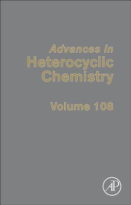 Advances in Heterocyclic Chemistry V108
