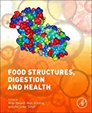 Food Structure, Digestion and Health