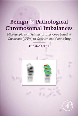 Benign and Pathological Chromosomal Imbalances: Genetic Diagnostics, Patient Counselling, and Treatment Plan Development