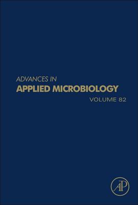 Advances in Applied Microbiology, Volume 82