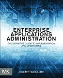 Enterprise Application Administration 1e