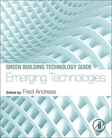 Green Building Technology Guide: Vol III Building Systems