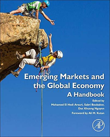 Emerging Markets and the Global Economy: A Handbook 1e