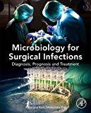 Microbiology for Surgical Infections: Diagnosis, Prognosis and Treatment