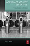 Workplace Security Essentials: A Practical Guide  to Help Organizations Create Safe Work Environments