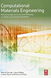 Computational Materials Engineering: Achieving high accuracy and efficiency in metals processing simulations