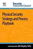 Physical Security Strategy and Process Playbook