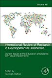 Current Issues in the Education of Students with Visual         Impairment