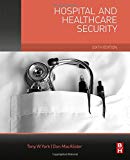 Hospital and Healthcare Security 6E