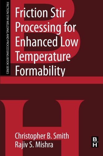 Friction Stir Processing for Enhanced Low Temperature Formability