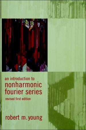 Introduction to Non-Harmonic Fourier Series, Revised Edition    Second Edition