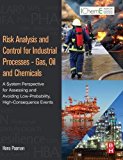 Risk Analysis and Control for Industrial Processes - Gas, Oil and Chemicals 1E