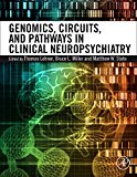 Genomics, Circuits, and Pathways in Clinical Neuropsychiatry