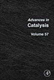 Advances in Catalysis, Volume 57