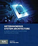 Heterogeneous System Architecture: A new compute platform       infrastructure