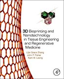 3D Bioprinting and Nanotechnology in Tissue Engineering and     Regenerative Medicine
