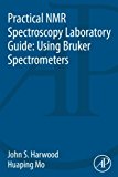 Practical NMR Spectroscopy Laboratory Guide: Using Bruker Spectrometers