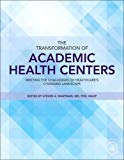 The Transformation of Academic Health Centers