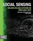 Social Sensing: Building Reliable Systems on Unreliable Data