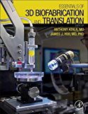 3D Biofabrication for Biomedical and Translational Research