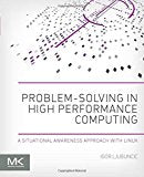 Problem-solving in High Performance Computing: A Situational Awareness Approach with Linux