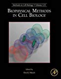 Biophysical Methods in Cell Biology, Vol 125