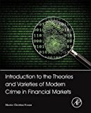 Introduction to the Theories and Varieties of Modern Crime in   Financial Markets