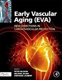 Early Vascular Aging (EVA): New Directions in Cardiovascular    Protection