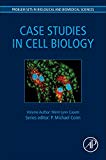 Case Studies in Cell Biology
