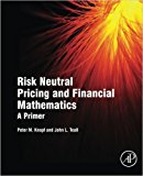 Risk Neutral Pricing and Financial Mathematics: A Primer