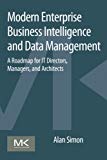 Modern Enterprise Business Intelligence and Data Management