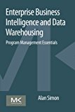 Enterprise Business Intelligence and Data Warehousing