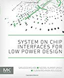 System on Chip Interfaces for Low Power Design