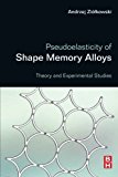 Pseudoelasticity of Shape Memory Alloys: Theory and Experimental Studies