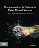 Communications and Controls in Cyber Physical Systems