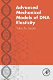 Advanced Mechanical Models of DNA Elasticity