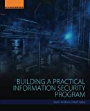 Building a Practical Information Security Program