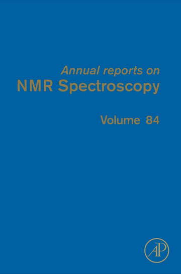 Annual Reports on NMR Spectroscopy, Vol 84