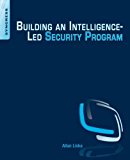 Building an Intelligence-Led Security Program