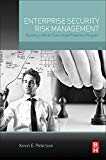 Enterprise Security Risk Management: Developing an Effective Asset Protection Program